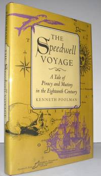 The Speedwell Voyage: A Tale of Piracy and Mutiny in the Eighteenth Century [Rime of the Ancient Mariner] by Poolman, Kenneth - 1999