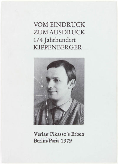 Vom Eindruck zum Ausdruck. 1/4 Jahrhundert Kippenberger