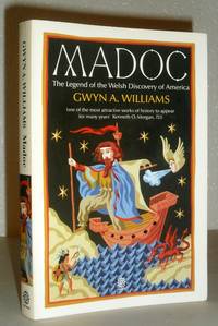 Madoc - The Making of a Myth by Gwyn A Williams - 1987