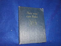 Any one can Bake by Educational Department of the Royal Baking Powder Co - 1927