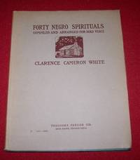 Forty Negro Spirituals -- Compiled and Arranged for Solo Voice with Pianoforte Accompaniment