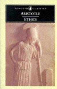 The Ethics of Aristotle: 4the Nicomachean Ethics