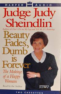 Beauty Fades, Dumb Is Forever: The Making Of A Happy Woman
