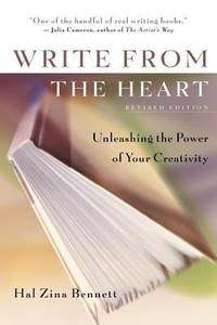 Write from the Heart: Unleashing the Power of Your Creativity