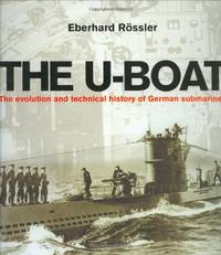 cover of The U-boat: The evolution and technical history of German Submarines (Cassell Military Trade Books)