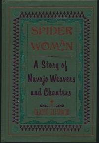Spider Woman: A Story of Navajo Weavers and Chanters by Gladys A REICHARD - First Edition - 1976 - from Main Street Fine Books & Manuscripts, ABAA (SKU: 1193)