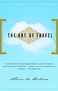 The Art of Travel by Alain De Botton