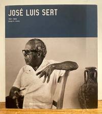 Jose Luis Sert: 1901 1983
