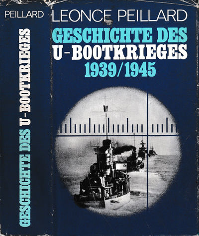 Geschichte des U-Bootkrieges 1939 - 1945.