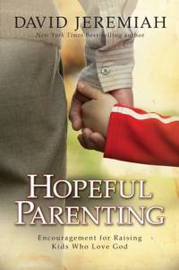 Hopeful Parenting : Encouragement for Raising Kids Who Love God