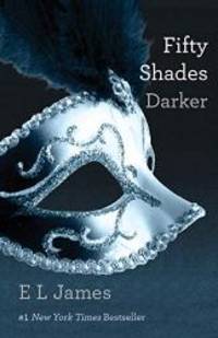 Fifty Shades Darker by E L James - 2010-01-01