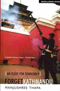 image of Forget Kathmandu: An Elegy for Democracy