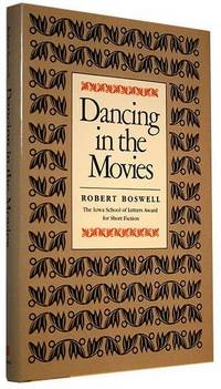 Dancing in the Movies by Robert Boswell
- 1st Edition
- 1986
- from Idler Fine Books (SKU: 003116)