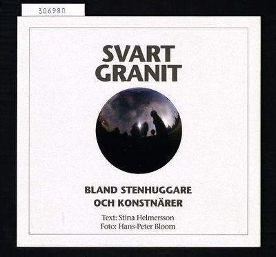 Svart granit. Bland stenhuggare och konstnärer.…