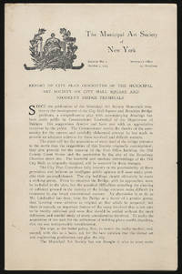 Municipal Art Society of New York Bulletin No. 2: Report Of City Plan Committee of the Municipal Art Society on City Hall Square and Brooklyn Bridge Terminals Dated October 5, 1903