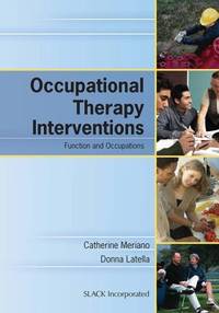 Occupational Therapy Interventions : Function and Occupations