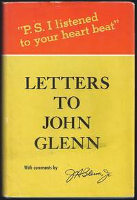 P.S. I Listened To Your Heartbeat" Letters To John Glenn