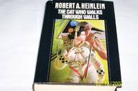 The Cat Who Walks through Walls by Robert A. Heinlein - 1985