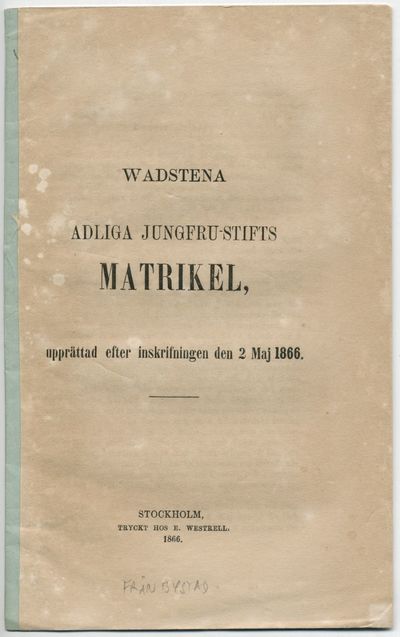 Wadstena adliga jungfru-stifts matrikel,…
