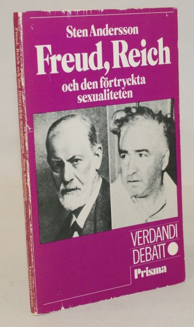 Freud, Reich och den förtryckta sexualiteten.