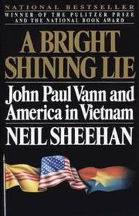 cover of A Bright Shining Lie: John Paul Vann and America in Vietnam
