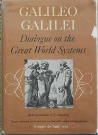 Dialogue on the Great World Systems in the Salusbury Translation de Galileo Galiei; de Santillana, Giorgio (ed.) - 1953