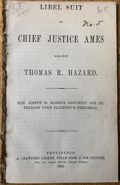 Libel Suit of Chief Justice Ames Against Thomas R. Hazard. Hon. Joseph M. Blake’s Argument for Defendant upon Plaintiff’s Demurrer.