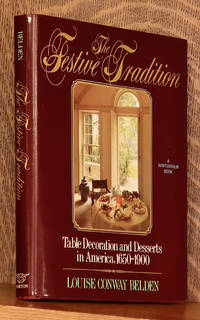 cover of THE FESTIVE TRADITION, TABLE DECORATION AND DESSERTS IN AMERICA, 1650-1900