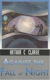 Against the Fall of Night (Ibooks Science Fiction Classics) by Clarke, Arthur C