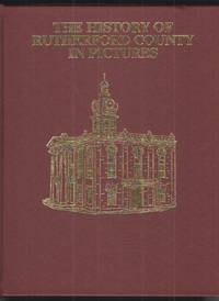 A History of Rutherford County in Pictures by Pittard, Mabel - 1990