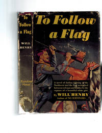 To Follow a Flag by Henry, Will - 1953