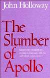 The Slumber of Apollo: Reflections on Recent Art, Literature, Language and the Individual...