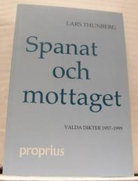 Spanat och mottaget. Valda dikter 1957-1999.