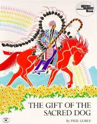 The Gift of the Sacred Dog by Paul Goble - 1984