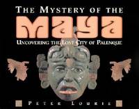 The Mystery of the Maya : Uncovering the Lost City of Palenque