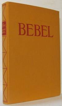 August Bebel. Geschichte einer politischen…