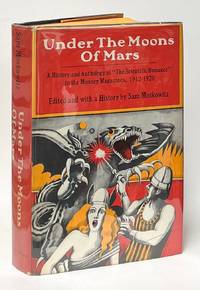 Under the Moons of Mars; A History and Anthology of 'The Scientific Romance' in the Munsey Magazines, 1912-1920