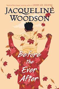 Before the Ever After by Woodson, Jacqueline