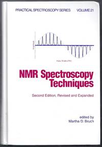 NMR Spectroscopy Techniques. Second Edition, Revised and Expanded. Practical Spectroscopy Series...