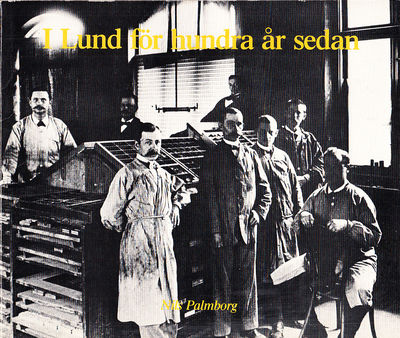 I Lund för hundra år sedan. [Utg. av Sydsvenska…