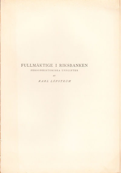 Fullmäktige i Riksbanken. Personhistoriska…