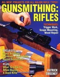 Gunsmithing : Rifles