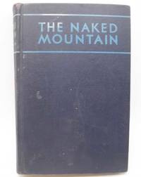 The Naked Mountain by Elizabeth Knowlton - 1934