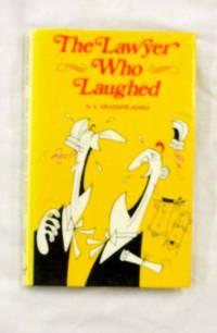 The Lawyer Who Laughed by A.S Gillespie-Jones
- 1st Edition
- 1978
- from Adelaide Booksellers (SKU: BIB314274)