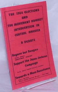 The 1984 elections and the movement against intervention in Central America: a debate