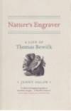 Nature's Engraver - A Life of Thomas Bewick