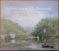 The Enigmatic Mr Strange. Creating a Past : the life and art of Frederick Strange c1807-1873. by ADKINS, Yvonne - 2017