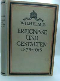 EREIGNISSE UND GESTALTEN, 1878-1918 [EVENTS AND FIGURES, 1878-1918]