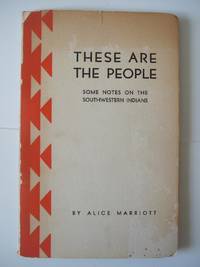 These Are The People by Alice Marriott - 1949