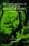 The Expeditions of Zebulon Montgomery Pike (Volume 1)